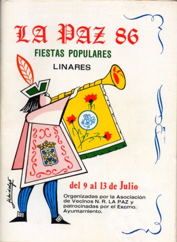 En 1986 la Comisi�n de Festejos de la Asociaci�n de Vecinos de la barriada de La Paz, consigui� un rotundo �xito, debido al trabajo y compromiso de los hombres y mujeres, que m�s con su voluntad que con medios, consiguieron ofrecer a los linarenses un programa de festejos completo; incluso para este a�o se piensa en realizar espect�culos taurinos, idea que se realizar�a a�os m�s tarde. Una de las personas que m�s trabajo desarroll� en la Asociaci�n fue Hilario Hidalgo G�mez que, adem�s de ser el autor de la portada del programa de fiestas de este a�o, en nuestra opini�n es uno de los mejores de los que aqu� aparecen.  Asimismo, se encarg� de redactar un peque�o texto en el que podemos leer 'Si te quieres divertir olvida tus pesares, ven al barrio de La Paz, el m�s guapo de Linares'. Con respecto a la ilustraci�n del programa vemos lo que parece un heraldo interpretando una fanfarria, que anuncia la llegada de las fiestas vecinales de La Paz.